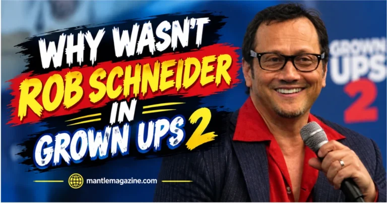 Rob Schneider smiling and holding a microphone with text overlay asking why he wasn't in Grown Ups 2, from Mantle Magazine.