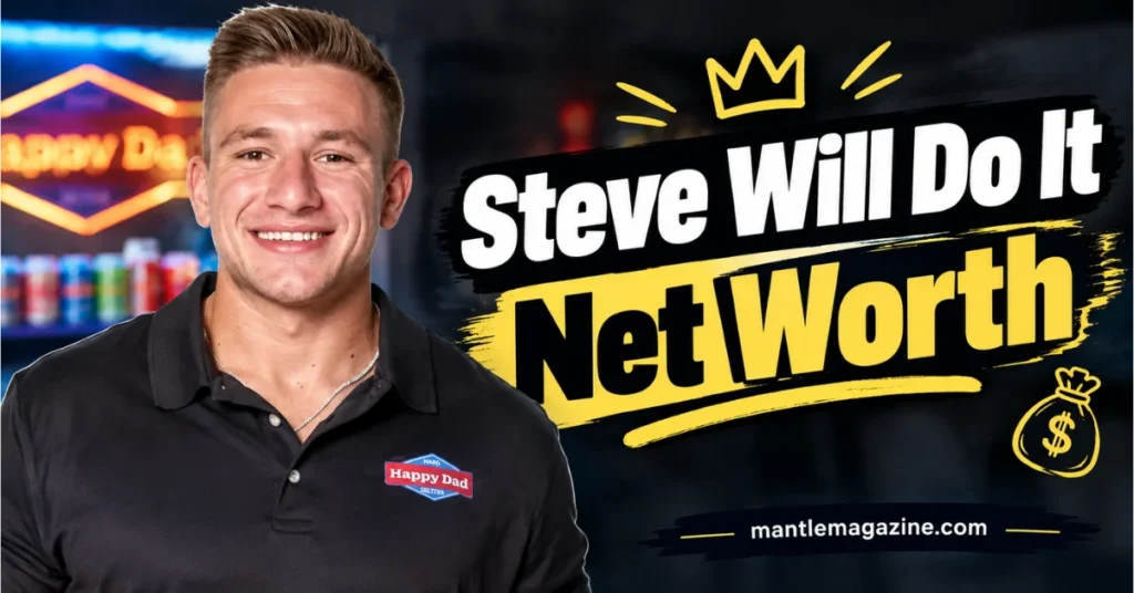 Steve Will Do It smiling in a black Happy Dad Hard Seltzer polo shirt beside bold yellow "Steve Will Do It Net Worth" text