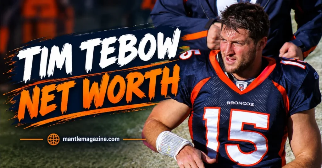 Tim Tebow Net Worth 2026 feature image showing Tim Tebow in Denver Broncos jersey.